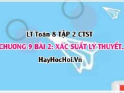 Phân biệt Xác suất lí yhuyết và Xác suất thực nghiệm -  Toán 8 chân trời tập 2 chương 9 bài 2